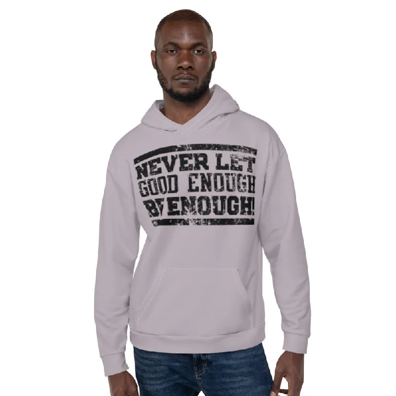 Never Let Enough Be Good Enough Unisex Hoodie Hoodie with Reflective Safety Nightwear